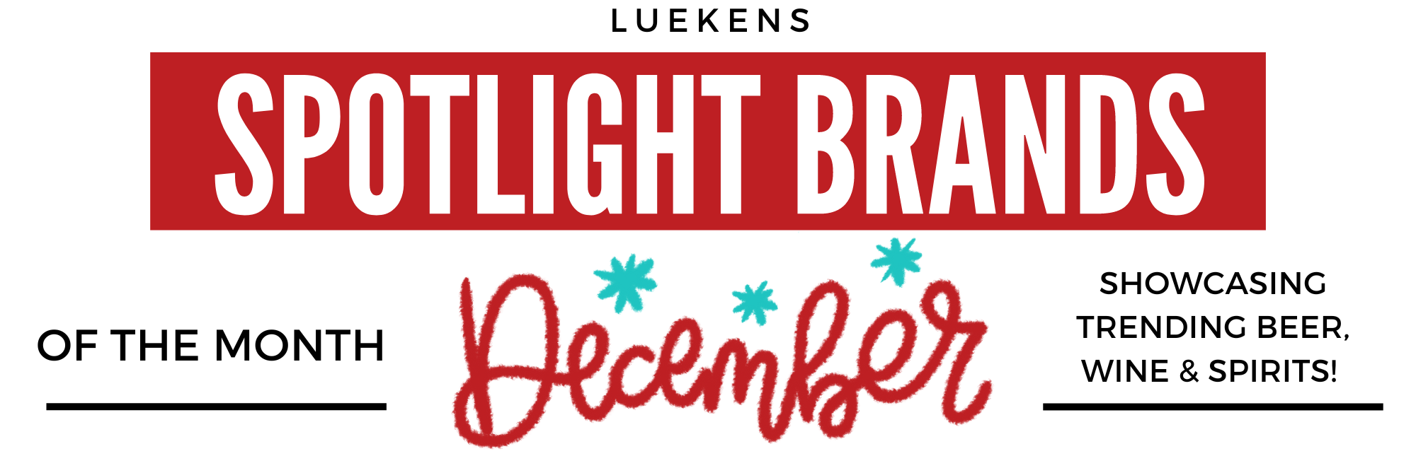 December SPotlight Brands Banner Luekens Wine & Spirits