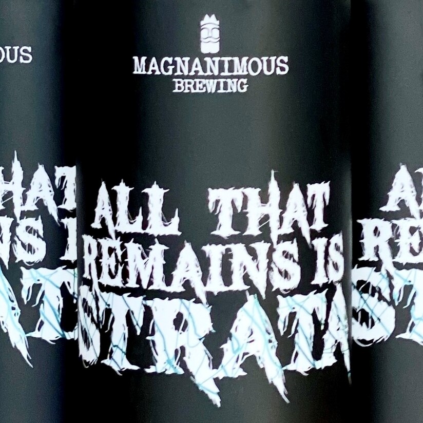 Magnanimous All That Remains Double IPA